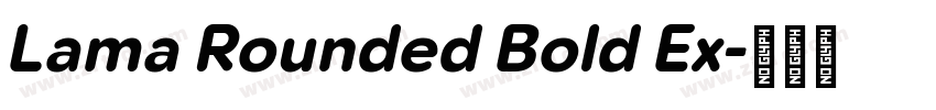 Lama Rounded Bold Ex字体转换